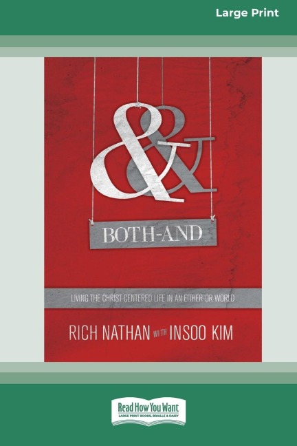 Both-And: Living the Christ-Centered Life in an Either-Or World (16pt Large Print Edition)