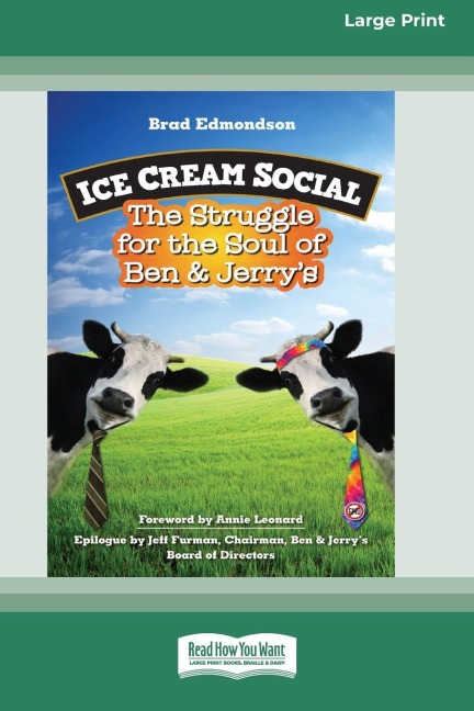 Ice Cream Social: The Struggle for the Soul of Ben &amp; Jerry's (16pt Large Print Edition)