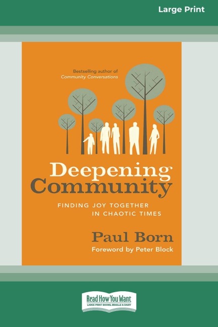 Deepening Community: Finding Joy Together in Chaotic Times (16pt Large Print Edition)