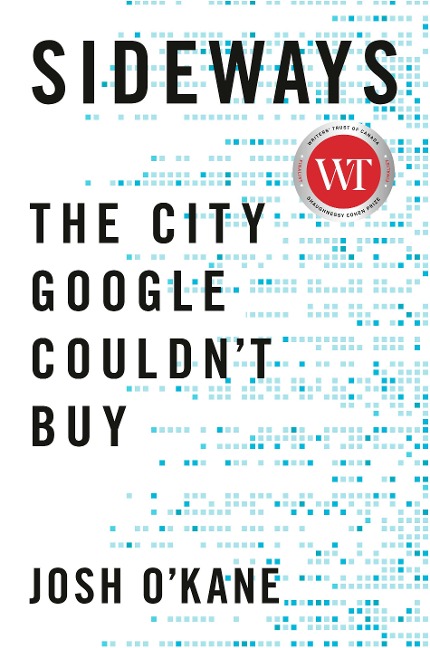 Sideways: The City Google Couldnt Buy