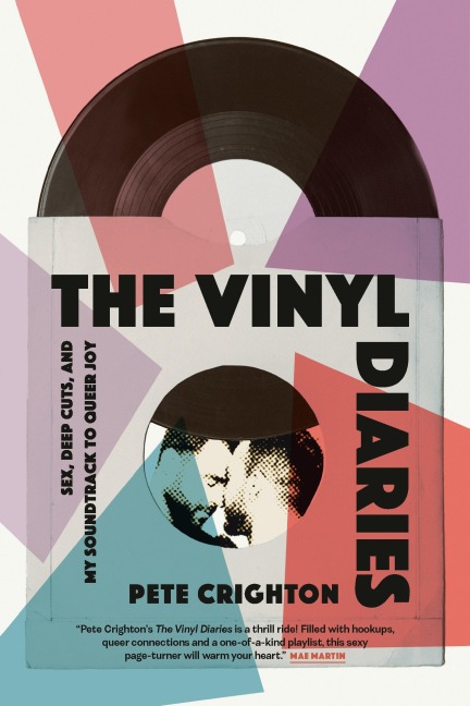 The Vinyl Diaries Sex, Deep Cuts, and My Soundtrack to Queer Joy