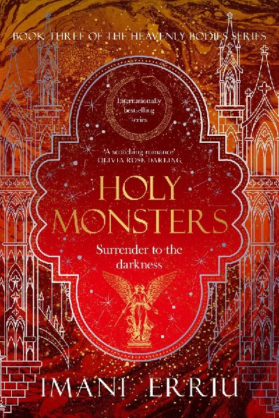 Holy Monsters: Book Three of the Heavenly Bodies Series