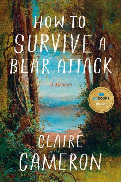 How to Survive a Bear Attack: A Memoir