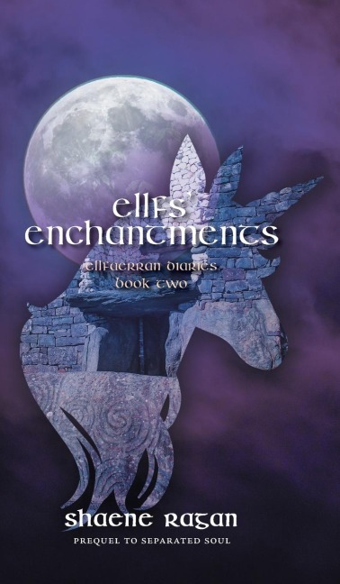 Ellfs Enchantments: Ellfaerran Diaries Book Two
