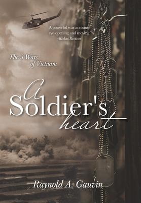 A Soldiers Heart: The 3 Wars of Vietnam