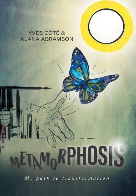 Metamorphosis: My path to transformation
