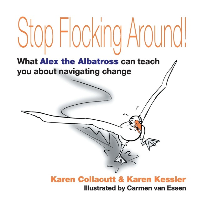 Stop Flocking Around: What Alex the Albatross Can Teach You About Navigating Change