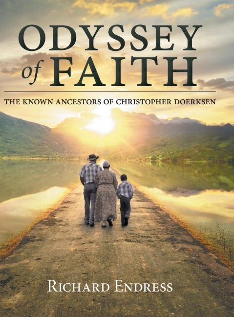 Odyssey of Faith: The Known Ancestors of Christopher Doerksen