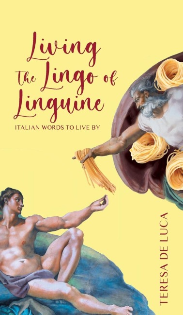 Living The Lingo of Linguine: Italian Words to Live By