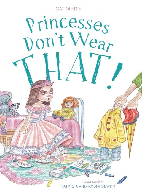 Princesses Dont Wear THAT!