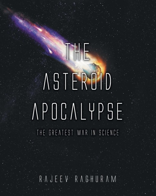 The Asteroid Apocalypse: The Greatest War in Science