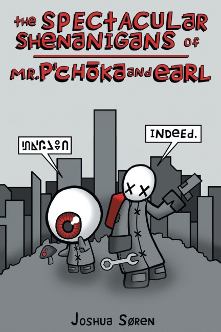 The Spectacular Shenanigans of Mr. Pchoka and Earl