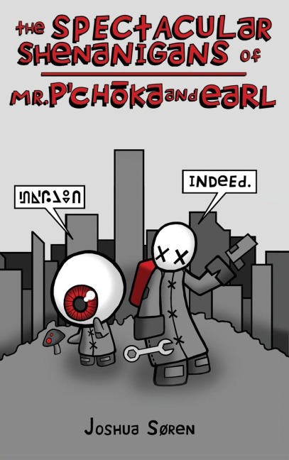 The Spectacular Shenanigans of Mr. Pchoka and Earl