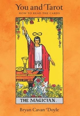 You and Tarot: How to Read the Cards