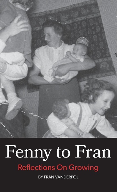 Fenny to Fran: Reflections on Growing