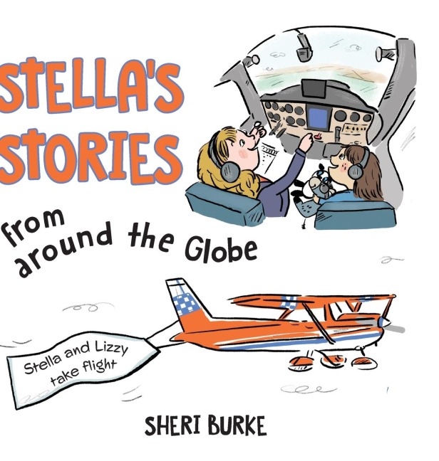 Stellas Stories from around the Globe: Stella and Lizzy take flight