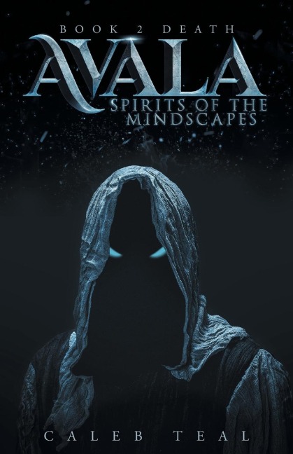 Avala: Spirit of the Mindscapes: Book 2: Death
