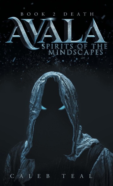 Avala: Spirit of the Mindscapes: Book 2: Death