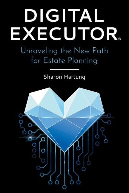 Digital Executor®: Unraveling the New Path for Estate Planning