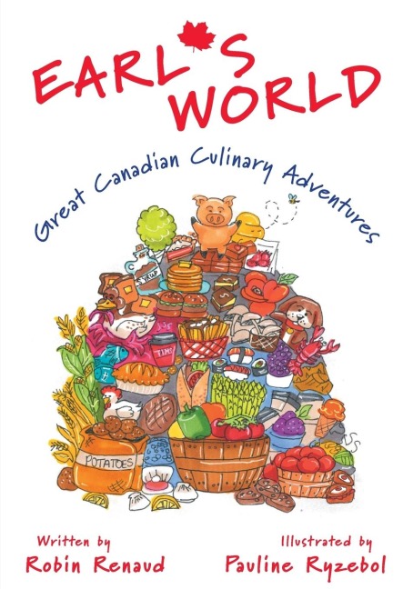 Earls World: Great Canadian Culinary Adventures