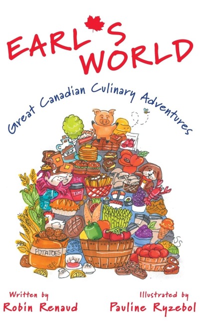 Earls World: Great Canadian Culinary Adventures