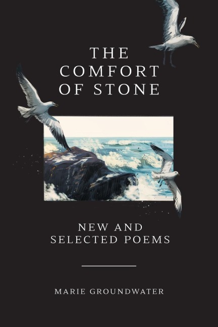 The Comfort of Stone: New and Selected Poems