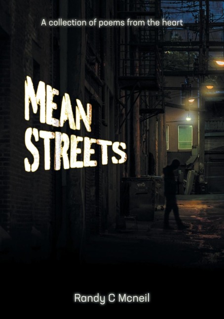 Mean Streets: A collection of poems of the heart