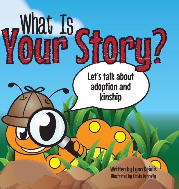 What Is Your Story?: Lets talk about adoption and kinship