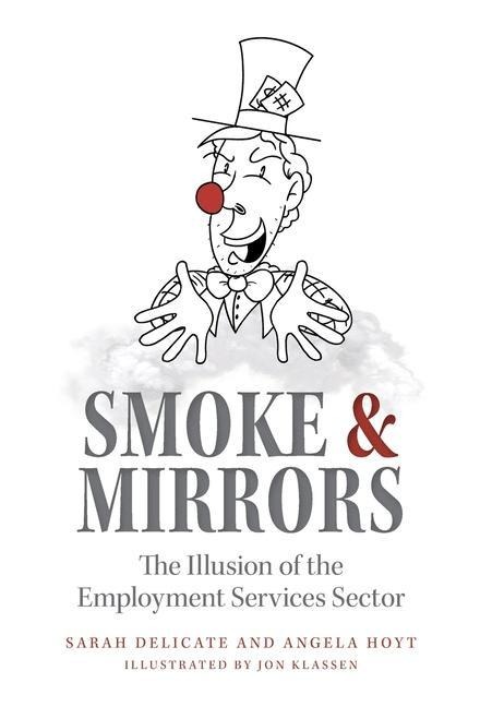 Smoke and Mirrors: The Illusion of the Employment Services Sector