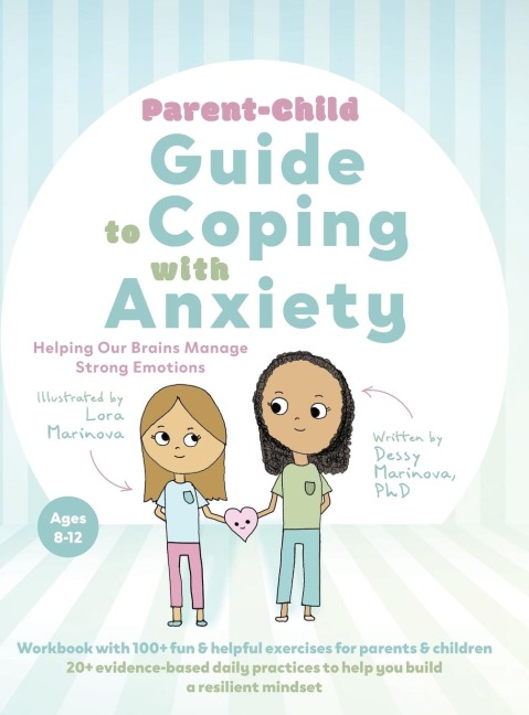 Parent-Child Guide to Coping with Anxiety: Helping Our Brains Manage Strong Emotions
