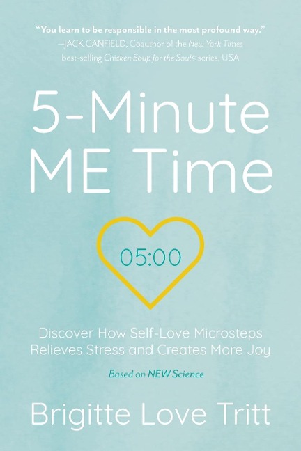 5-Minute ME Time: Discover How Self-Love Microsteps Relieves Stress and Creates More Joy