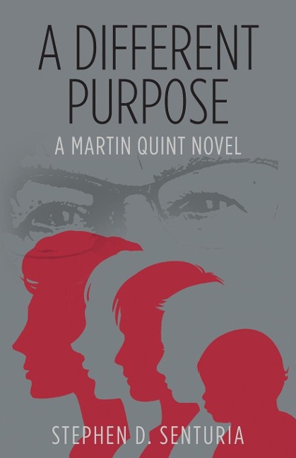 A Different Purpose: A Martin Quint Novel