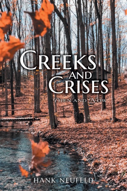 Creeks and Crises: Then and Now
