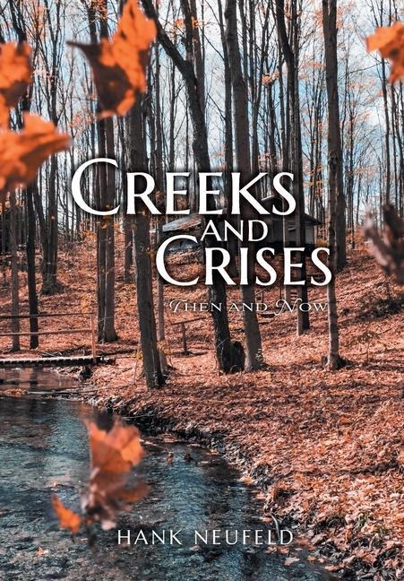 Creeks and Crises: Then and Now