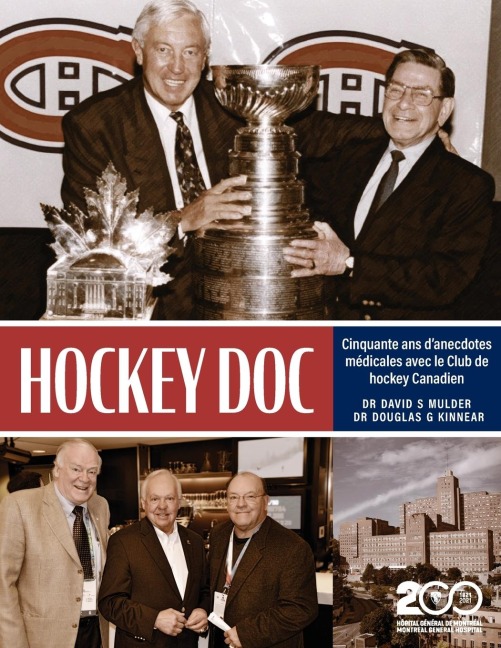 Hockey Doc: Cinquante ans danecdotes médicales avec le Club de hockey Canadien