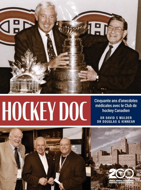Hockey Doc: Cinquante ans danecdotes médicales avec le Club de hockey Canadien