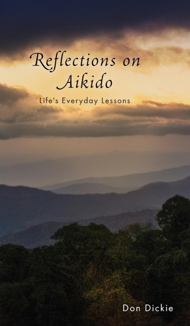 Reflections on Aikido: Lifes Everyday Lessons