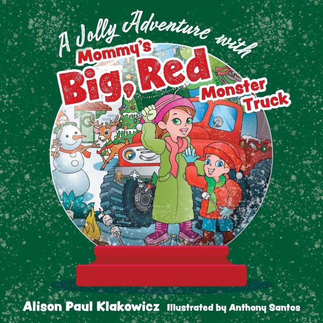 A Jolly Adventure with Mommys Big, Red Monster Truck