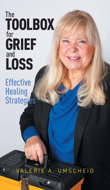 The Toolbox for Grief and Loss: Effective Healing Strategies