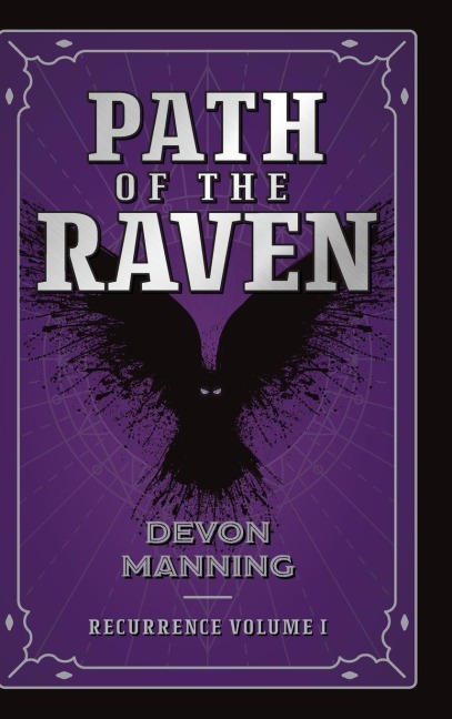 Path of the Raven: Recurrence Vol I