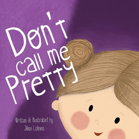 Dont Call Me Pretty