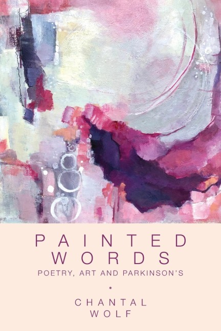 Painted Words: Poetry, Art and Parkinsons