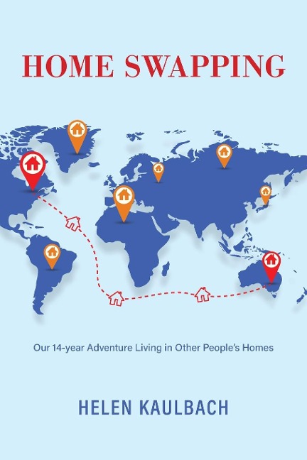 Home Swapping: Our 14-year Adventure Living in Other Peoples Homes