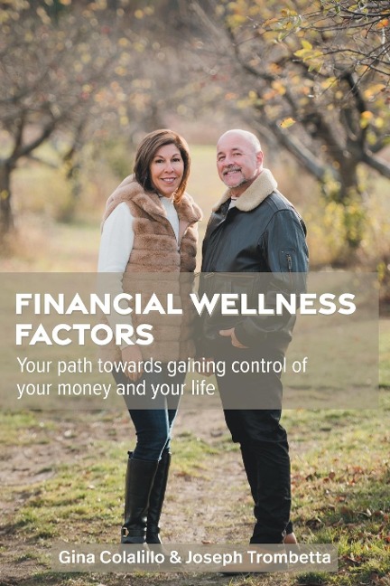 Financial Wellness Factors: Your Path Towards Gaining Control of Your Money and Your Life