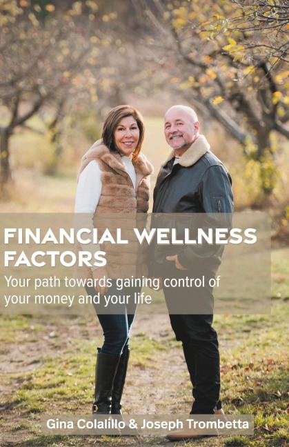 Financial Wellness Factors: Your Path Towards Gaining Control of Your Money and Your Life