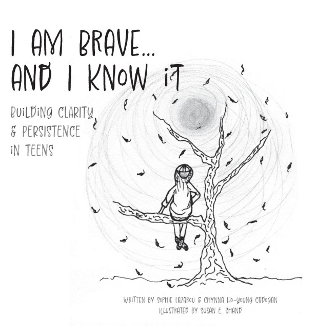 I am Brave... and I Know it: Building CLARITY & PERSISTENCE in TEENS