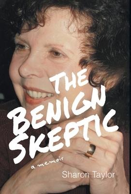 The Benign Skeptic: A Memoir