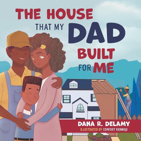 The House That My Dad Built for Me