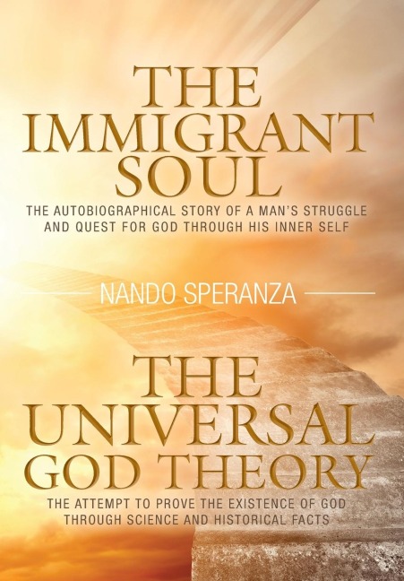 The Immigrant Soul - The Universal God Theory