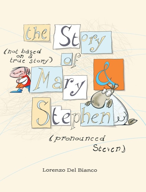 the Story, (not based on a true story) of Mary & Stephen (pronounced, Steven)